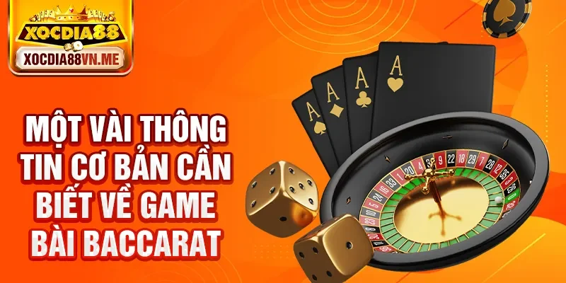Một vài thông tin cơ bản cần biết về game bài Baccarat