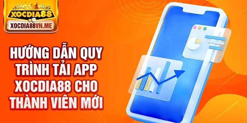 Hướng dẫn quy trình tải app Xocdia88 cho thành viên mới